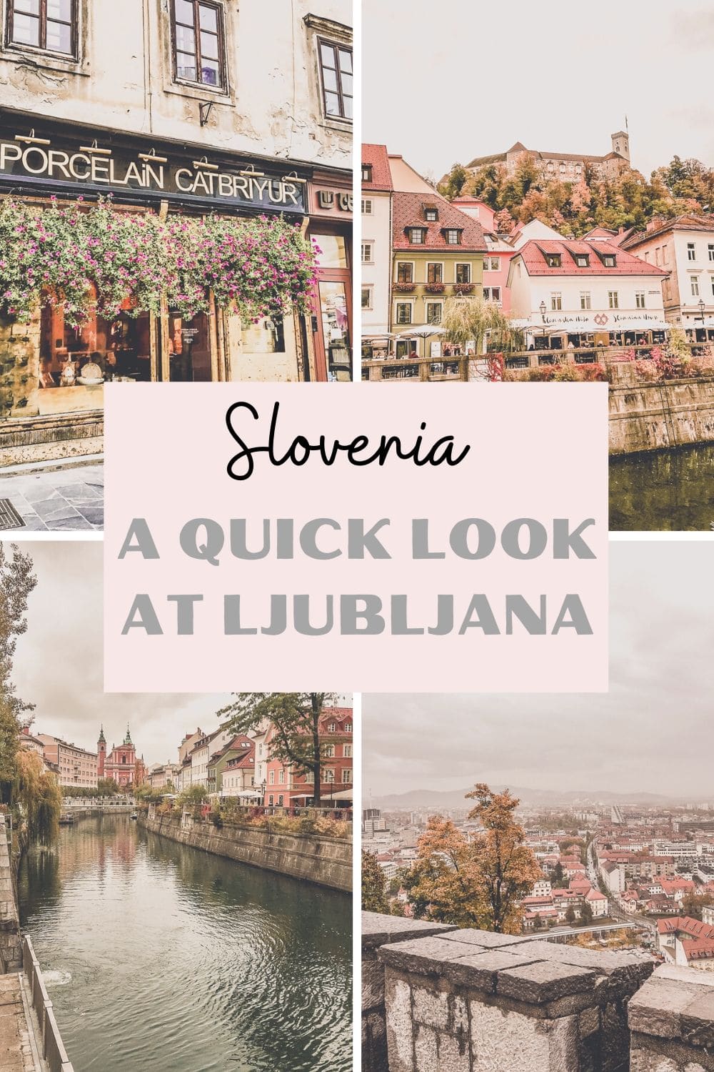A pinterest image of a for a quick look at Ljubljana. 
